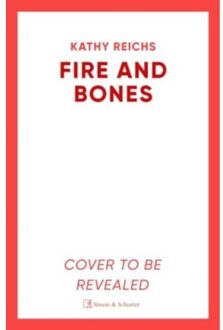 Fire And Bones - Kathy Reichs