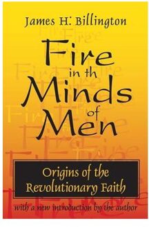 Fire In The Minds Of Men - Billington, James
