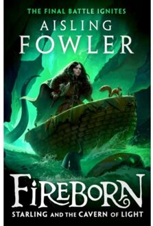 Fireborn: Starling And The Cavern Of Light - Fireborn - Aisling Fowler