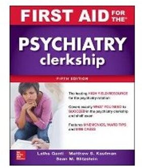 First Aid for the Psychiatry Clerkship, Fifth Edition
