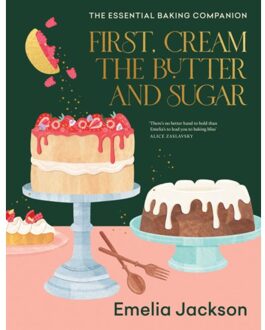 First, Cream The Butter And Sugar - Emelia Jackson