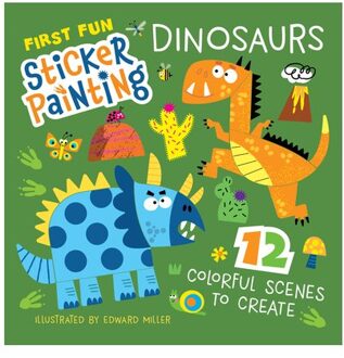 First Fun Sticker Painting: Dinosaurs - Edward Miller