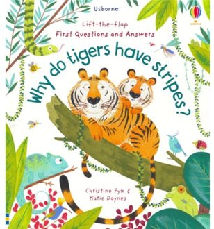 First Questions And Answers: Why Do Tigers Have Stripes? - First Questions And Answers - Katie Daynes
