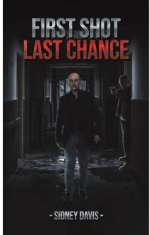 First Shot: Last Chance - Sidney Davis