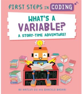 First Steps In Coding: What's A Variable? - First Steps In Coding - Kaitlyn Siu