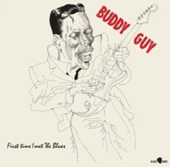 First Time I Met The Blues - Buddy Guy