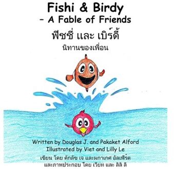 Fishi And Birdy - A Fable Of Friends - English/Thai - Douglas Alford