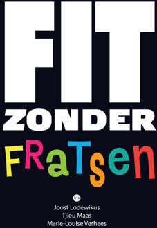 Fit zonder fratsen -  Joost Lodewikus (ISBN: 9789465093963)