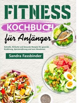 Fitness Kochbuch Für Anfänger - Sandra Fassbinder