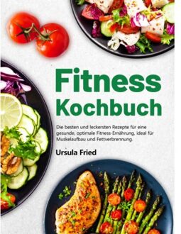Fitness Kochbuch - Ursula Fried