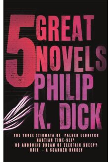 Five Great Novels - Gollancz S.F. - Philip K Dick