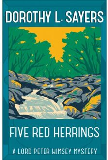 Five Red Herrings - Lord Peter Wimsey Mysteries - Dorothy L Sayers