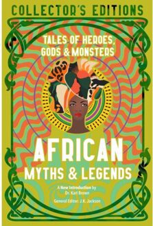 Flame Tree African Myths & Legends : Tales Of Heroes, Gods & Monsters - Sola Owonibi