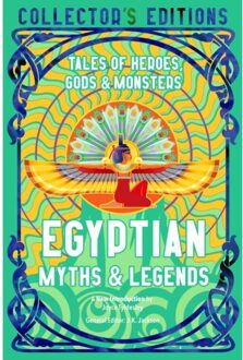 Flame Tree Egyptian Myths & Legends : Tales Of Heroes, Gods & Monsters - Joyce Tyldesley