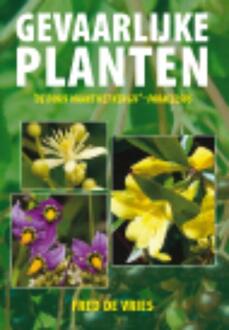 Flevodruk Harlingen B V Gevaarlijke Planten - Boek Fred de Vries (9070886928)