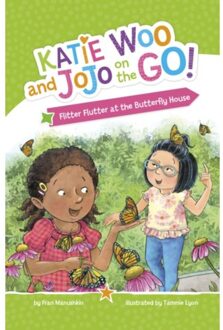 Flitter Flutter At The Butterfly House - Katie Woo And Jojo On The Go! - Fran Manushkin