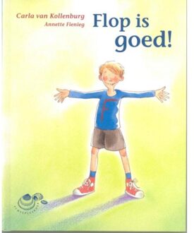 Flop is goed! - Boek Carla van Kollenburg (9043701971)