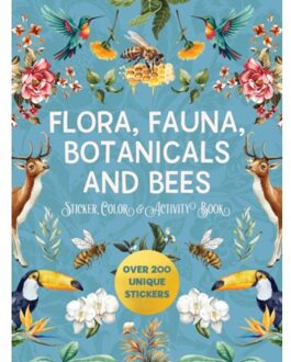 Flora, Fauna, Botanicals, And Bees Sticker, Color & Activity Book - Editors of Chartwell Books