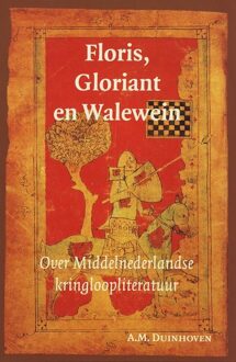 Floris, Gloriant en Walewein - Boek A.M. Duinhoven (9065509003)