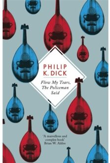 Flow My Tears, The Policeman Said - Philip K Dick