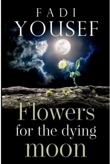 Flowers For The Dying Moon - Yousef, Fadi