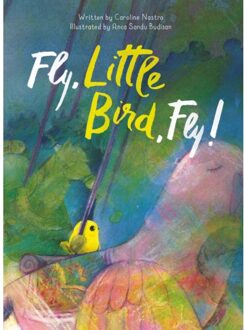Fly, Little Bird, Fly - Nastro, Caroline