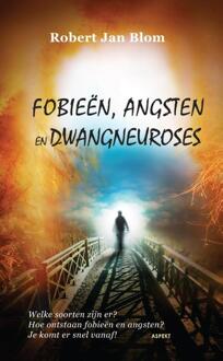 Fobieën, angsten en dwangneuroses - Boek Robert Jan Blom (9461537085)