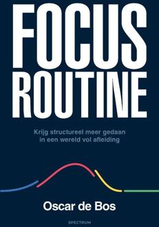 Focus routine -  Oscar de Bos (ISBN: 9789000397372)