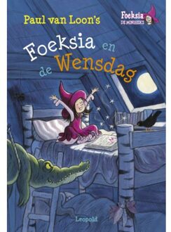 Foeksia En De Wensdag - Foeksia De Miniheks - Paul van Loon