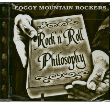 Foggy Mountain Rockers - Rock & Roll Philosophy