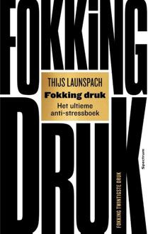 Fokking druk -  Thijs Launspach (ISBN: 9789000395286)