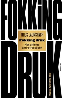 Fokking Druk - Thijs Launspach