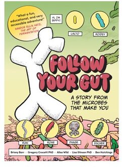 Follow Your Gut: A Story From The Microbes That Make You - Ailsa Wild