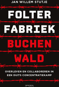 Folterfabriek Buchenwald -  Jan Willem Stutje (ISBN: 9789044656329)