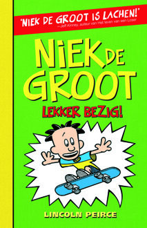 Fontaine Niek de Groot 3 - Niek de Groot lekker bezig - Boek Lincoln Peirce (9026129904)