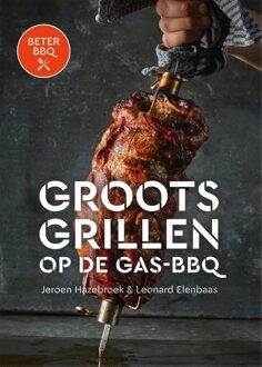 Fontaine Uitgevers BeterBBQ - Groots grillen op de gas-bbq - Jeroen Hazebroek, Leonard Elenbaas, - ebook