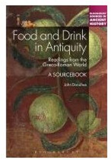 Food and Drink in Antiquity: A Sourcebook