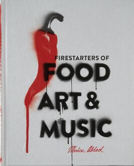 Food, Art & Music - Boek Monica Abdoel (9491525689)