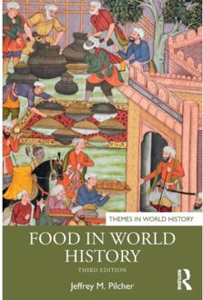 Food In World History - Themes In World History - Jeffrey M. Pilcher