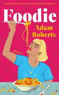 Foodie -  Adam Roberts (ISBN: 9789023962717)