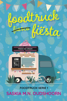 Foodtruck Fiësta -  Saskia M.N. Oudshoorn (ISBN: 9789020554625)
