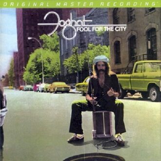 Fool For The City - Foghat