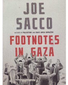 Footnotes In Gaza - Joe Sacco