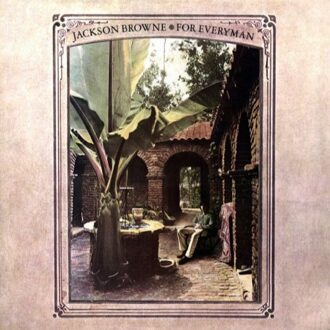For Everyman - Jackson Browne
