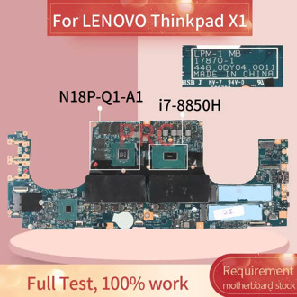For LENOVO Thinkpad X1 i7-8850H Laptop Motherboard 17870-1 SR3YZ N18P-Q1-A1 DDR4 Notebook Mainboard