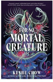 For No Mortal Creature - Keshe Chow