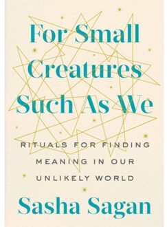 for Small Creatures Such As We