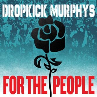 For The People - Dropkick Murphys
