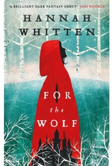For The Wolf - The Wilderwood Books - Hannah Whitten