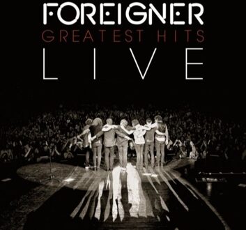 Foreigner - Greatest Hits Live